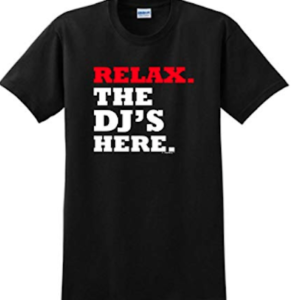 The DJ Is Here T-Shirt